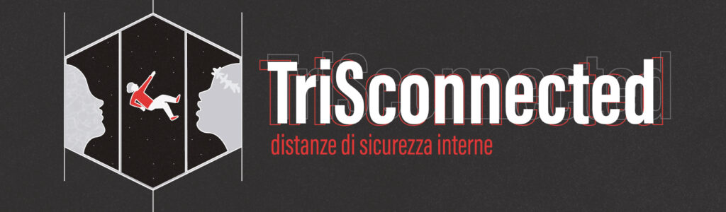 Trisconnected -Spettacolo teatrale
